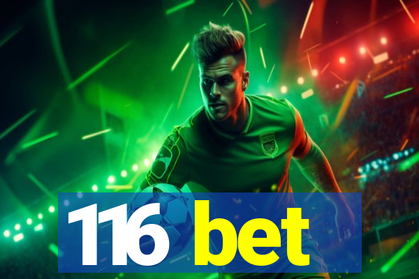 116 bet